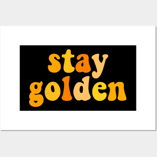 Stay golden Posters and Art